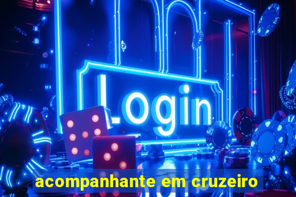 acompanhante em cruzeiro